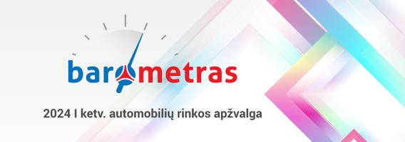 Ketvirtinė automobilių rinkos apžvalga 2024 m. I ketv.